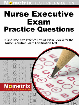 cover image of Nurse Executive Exam Practice Questions